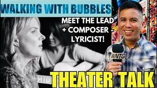 WALKING WITH BUBBLES -- Chat with Broadway Legend JESSICA HENDY, Composer - Lyricist BRIANNA BARNES