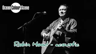 Robin Hood / Live Forever live - Simon Fowler & Ocean Colour Scene - Newcastle City Hall, 4/5/25