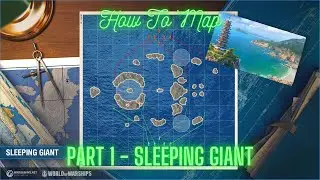 World of Warships - How To Map Part 1: Sleeping Giant