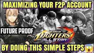 KOF All Star: BEST TIP FOR F2P PLAYERS! HOW TO FUTURE PROOF YOUR ACCOUNT MOVING FORWARD!