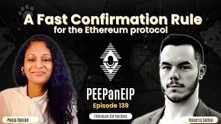 PEEPanEIP#139: A Fast Confirmation Rule for the Ethereum Protocol with Roberto Saltini #blockchain