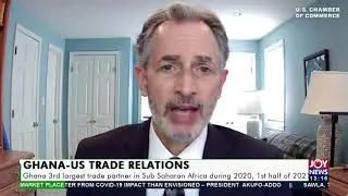 Ghana-US Trade Relations - The Market Place on JoyNews (15-9-21)