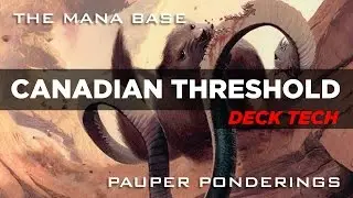 Pauper Ponderings: Canadian Threshold Deck Tech