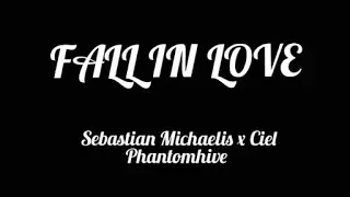 Fall in love (gcmv) [Kuroshitsuji] {Ciel Phantomhive x Sebastian Michaelis}.       (put at x2) 
