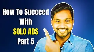How To Succeed With Solo Ads - Part 5( Complete Blueprint For Beginners )