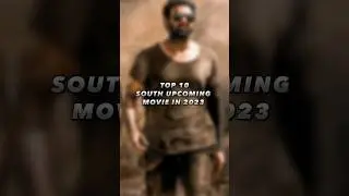 TOP 10 SOUTH UPCOMING MOVIE IN 2023 | 😱🔥 #shortsfeed #share #Movie4u