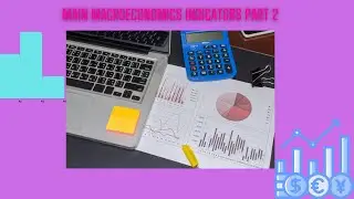 Main macroeconomic indicators 2 #macroeconomy #macroeconomy