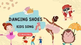 DANCING SHOES 🎶👟 | NURSERY RHYMES | KIDS SONG | PUT ON YOUR DANCING SHOES