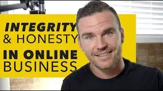 Honesty & Integrity in Online Business: Is it possible?
