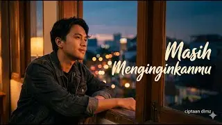 Masih Menginginkanmu (Official Music Video) | Saat Cinta Belum Benar-Benar Pergi