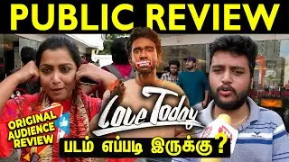 🔥படம் தாறுமாறு! Love Today Public Review (2022 ) | Love Today Public Talk | Love Today Review
