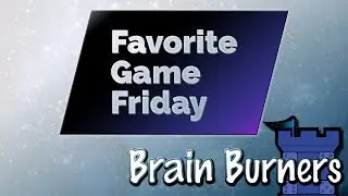 Favorite Game Friday: Brain Burners