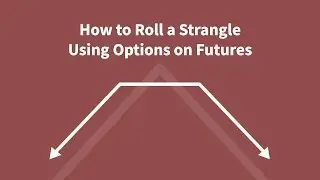 How to Roll a Strangle Using Options on Futures