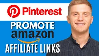 How To Promote Amazon Affiliate Links On Pinterest 2024