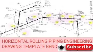 HORIZONTAL ROLLING PIPING ISOMETRIC DRAWING ENGINEERING DRAWING TEMPLATE  BEND
