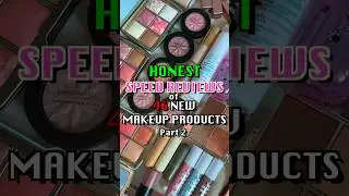 46 HONEST MAKEUP SPEED REVIEWS!! part 2