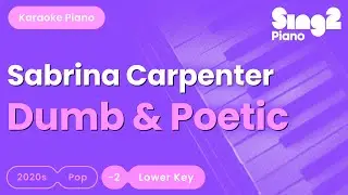 Sabrina Carpenter - Dumb & Poetic (Lower Key) Piano Karaoke