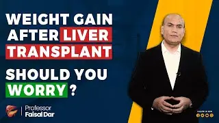 Weight Gain After Liver Transplant – Should You Worry? | Facebook Live