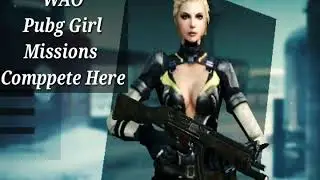 Pubg Girl complete her Missions By Sdk2