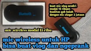 cara membuat mic wireless untuk vlog | mic wireless untuk hp murah meriah