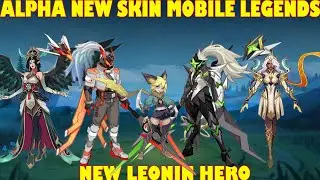 ALPHA NEW EPIC SKIN NEW LEONIN HERO MOBILE LEGENDS
