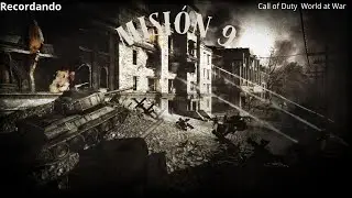 Recordando COD WaW  Misi&oacute;n 9 