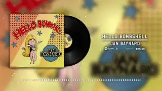 Jan Baynard HELLO BOMBSHELL
