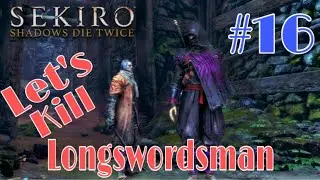 Sekiro || longswordsman || part#16 || Gorocks Gaming
