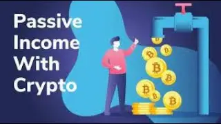 How To Earn Passive Income with Crypto $$