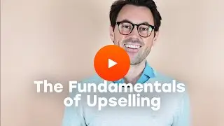 The Fundamentals of Upselling