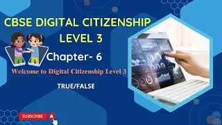 CBSE Digital Citizenship Level 3 Class 8 Chapter 6 True or False Practice Questions