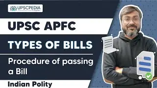 UPSC APFC | Lesson 25 | Parliament Part 3 | Types of Bills I Procedure of Passing a Bill