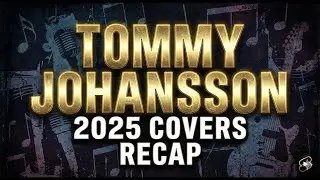 2025's Best Covers: Tommy Johansson Delivers the Magic! (english subs)