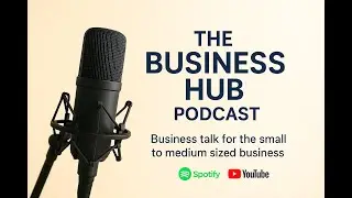 Episode 5 - Cybersecurity -  The Business Hub