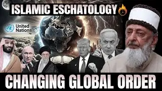 The Future of the World Order &ndash; An Islamic Eschatological View - Sheikh&nbsp;Imran&nbsp;Hosein