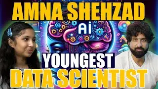Meet Amna Shahzad, Pakistan's YOUNGEST Data Science Prodigy!
