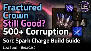 Fractured Crown in 0.9.2?? Sorc Mana Stacker 500+ Corruption - Last Epoch Build Guide! [0.9.2]
