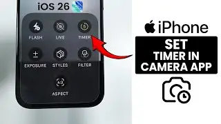 iPhone iOS 26: How to Set Timer in Camera App - Enable Camera Timer