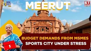 Budget Yatra | Meerut&rsquo;s Industry Demands Duty Cuts, Cheaper Finance & Compliance Relief | ET Now