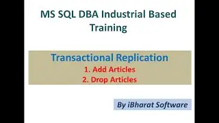 18. Add & Remove Articles in SQL Server Transaction Replication #ibharatsoftware