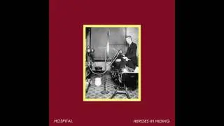 Hospital - Heroes in Hiding **Audio Only**