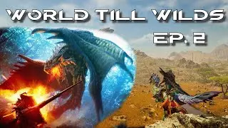 Worlds Till Wilds Ep. 2