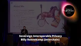 Privacy in Cosmos Live: Billy Rennekamp (Interchain) - Sovereign Interoperable Privacy