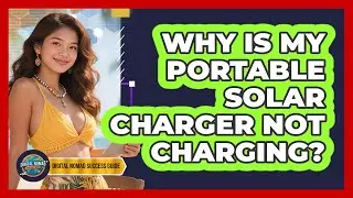 Why Is My Portable Solar Charger Not Charging?