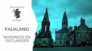 Falkland. Un paseo por Inverness en la serie Outlander