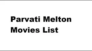 Parvati Melton Movies List - Total Movies List