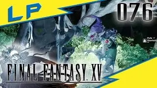 OP-Goblins im Myrlwald! - 076 - Final Fantasy XV [Blind] [Let's Play]