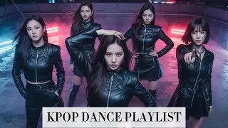 【K POP PLAYLIST 40】K POP DANCE 2025 | 1 Hour | 여자 아이돌 노래 모음 | 신나는 케이팝 댄스 | 最新K POP舞曲清單 #kpop
