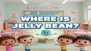 Where Is Jelly Bean? 🧸🎶 | Lost Class Pet Song | Fun Kids Nursery Rhymes