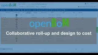 openBoM: collaborative roll-up and design to cost